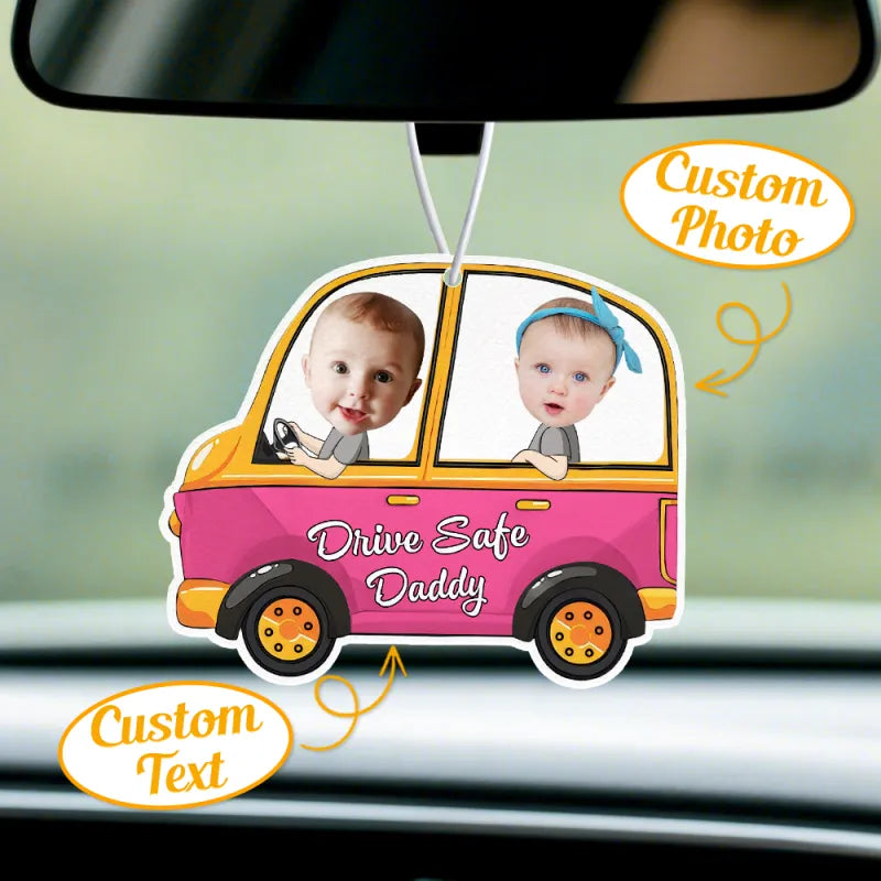 Personalized Drive Safe Car Air Freshener Custom Air Freshener Rearview Mirror Ornament Gifts for Father