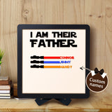 Custom Name Light Saber I AM THEIR FATHER Wooden Sign for Father's Day Gifts
